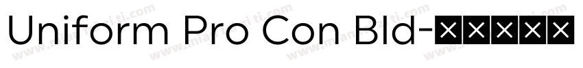 Uniform Pro Con Bld字体转换